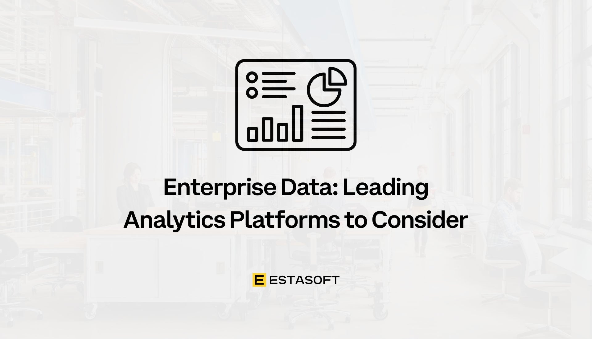 Enterprise Data: Leading Analytics Platforms to Consider